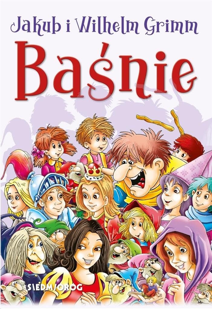 Baśnie braci Grimm - Jakub i Wilhelm Grimm