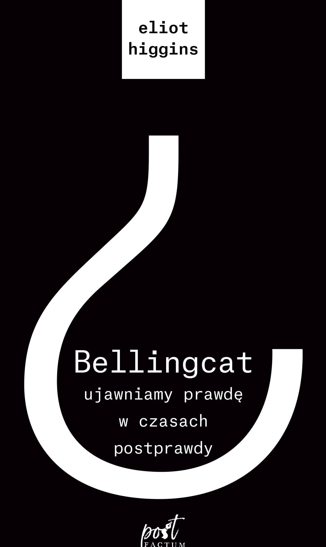 Bellingcat Ujawniamy prawdę - książka