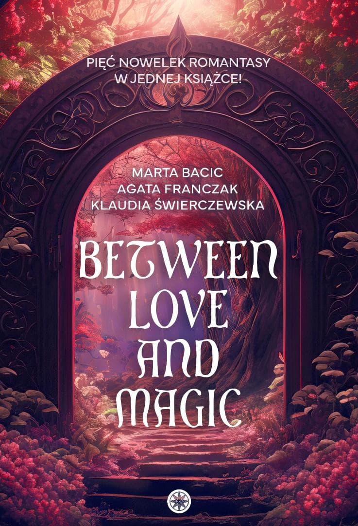 Between Love and Magic - Zbiór nowel romantasy