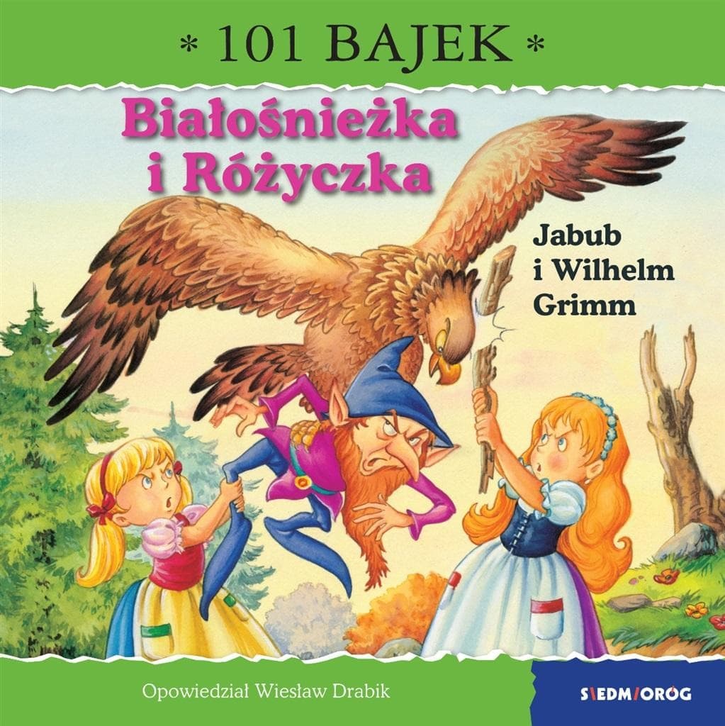 Białośnieżka i Różyczka. Wiesław Drabik / Skrzat - 101 bajek