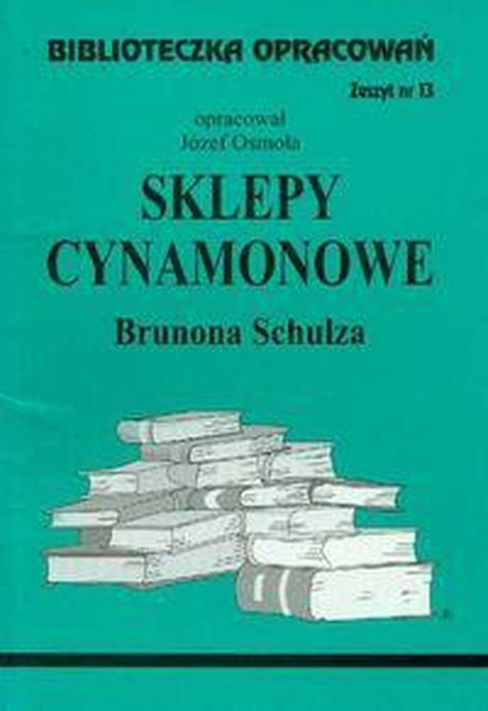 Biblioteczka opracowań lektur szkolnych Sklepy cynamonowe Józefa Osmoły