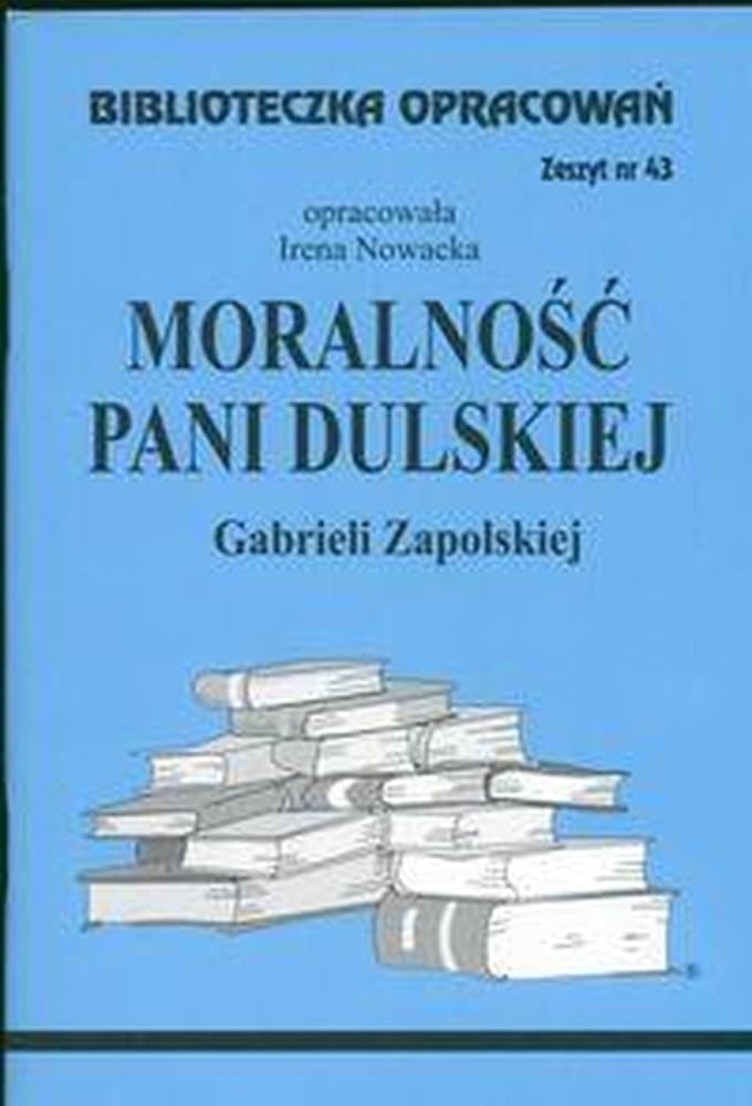 Biblioteczka opracowań - Moralność pani Dulskiej