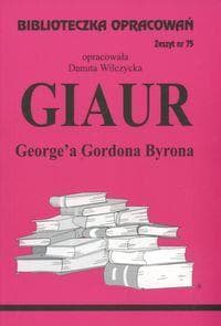 Opracowanie lektury Giaur - Danuta Wilczycka