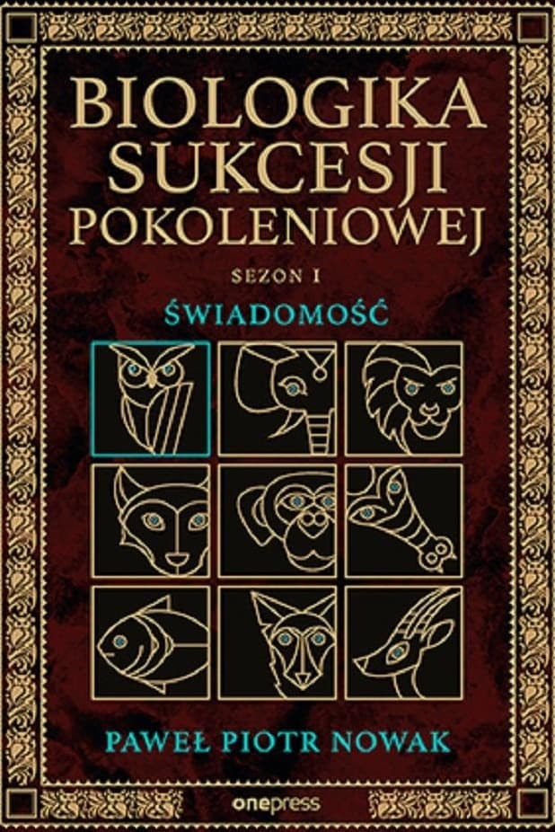 Biologika Sukcesji Pokoleniowej Sezon I Świadomość - Paweł Piotr Nowak