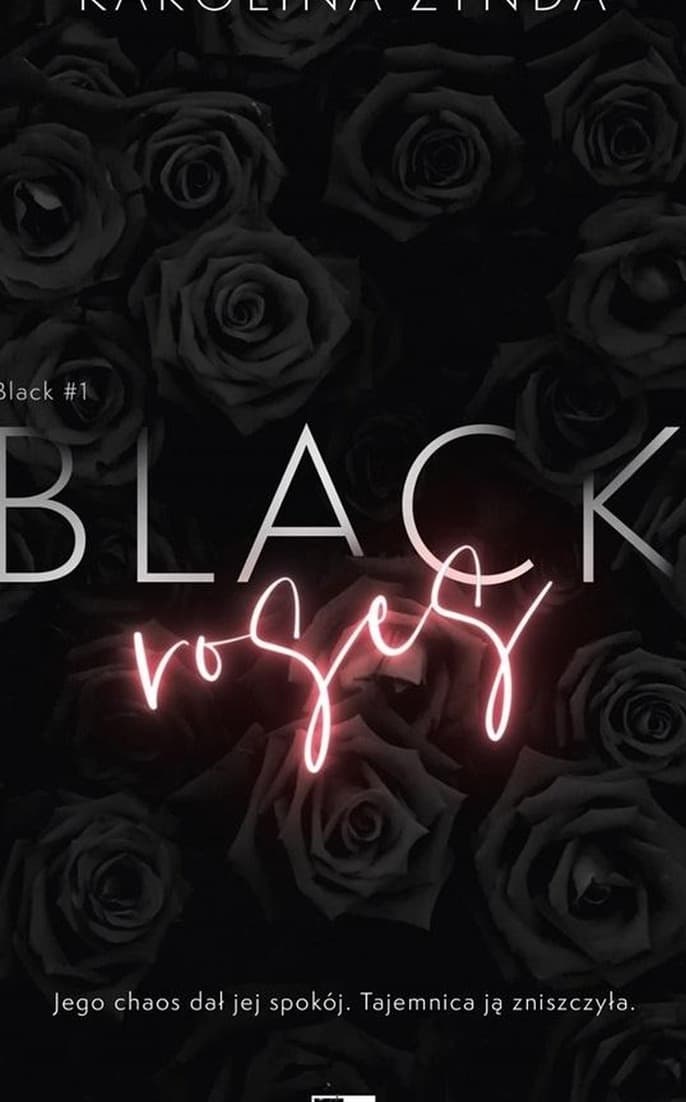 Black Roses Karolina Żynda Powieść Obyczajowa