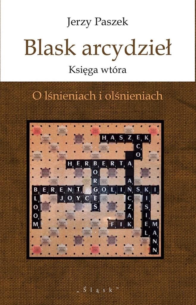 Blask arcydzieł - Księga wtóra. O lśnieniach i olśnieniach