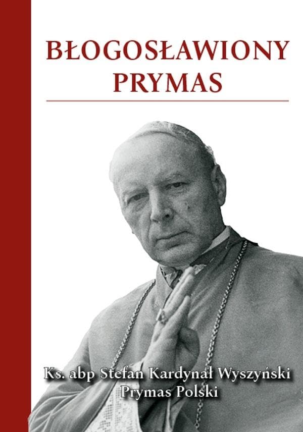 Błogosławiony Prymas - praca zbiorowa