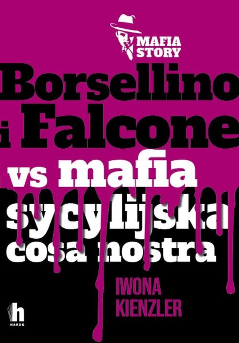 Borsellino i Falcone kontra mafia sycylijska - Iwona Kienzler
