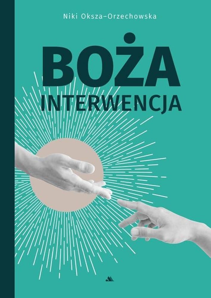 Boża interwencja - Historie zwykłych ludzi