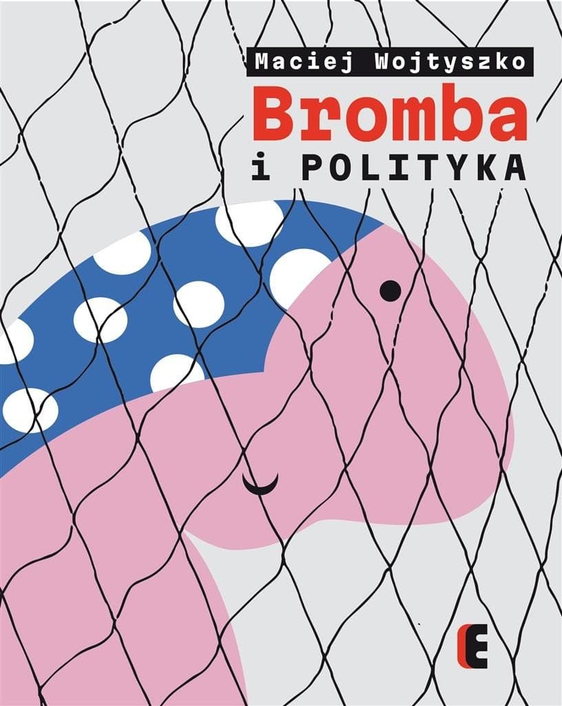 Bromba i polityka - książka dla dzieci Macieja Wojtyszko