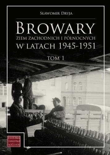Browary Ziem Zachodnich i Północnych Tom 1 - Historia i Dziedzictwo