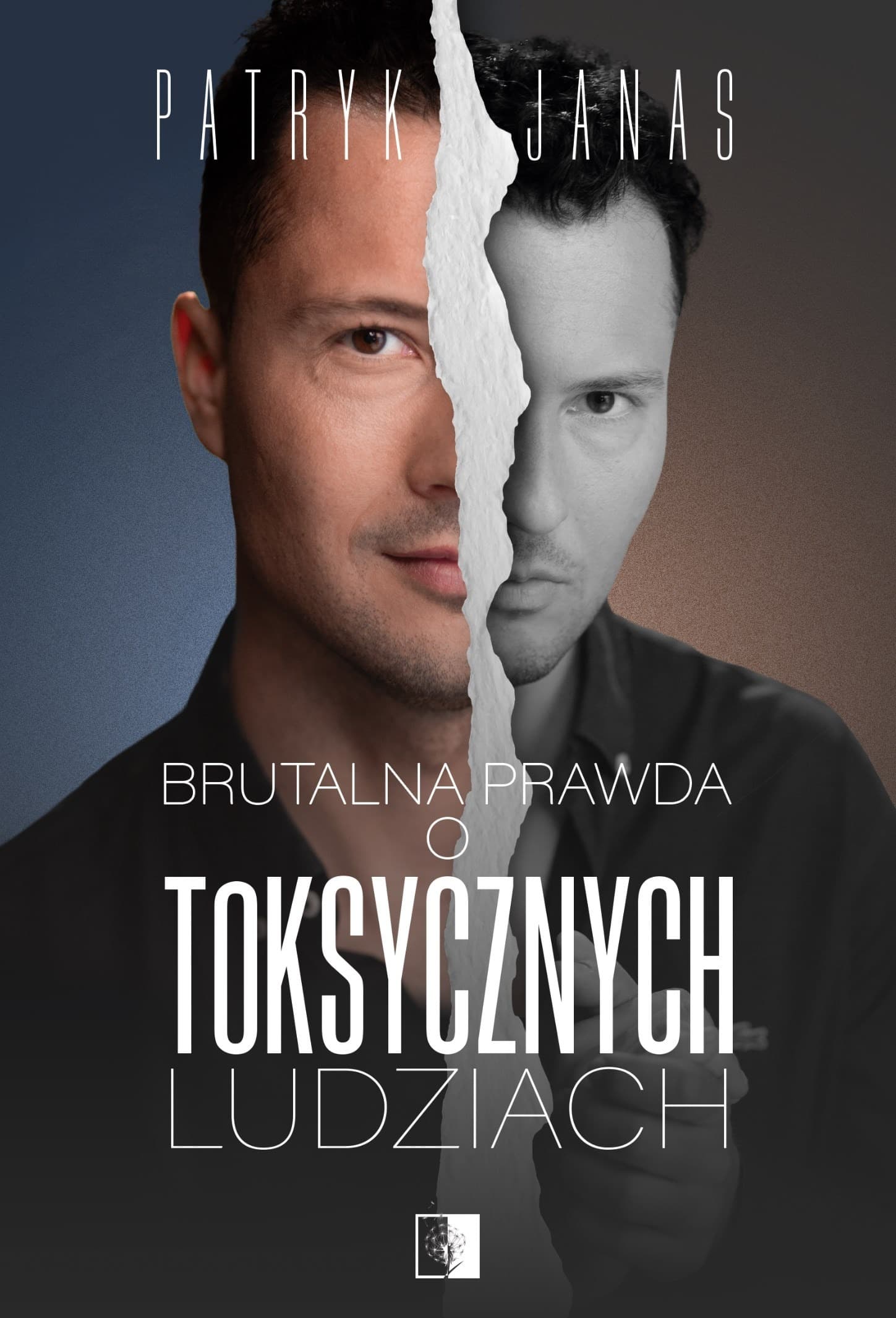 Brutalna prawda o toksycznych ludziach - Powieść