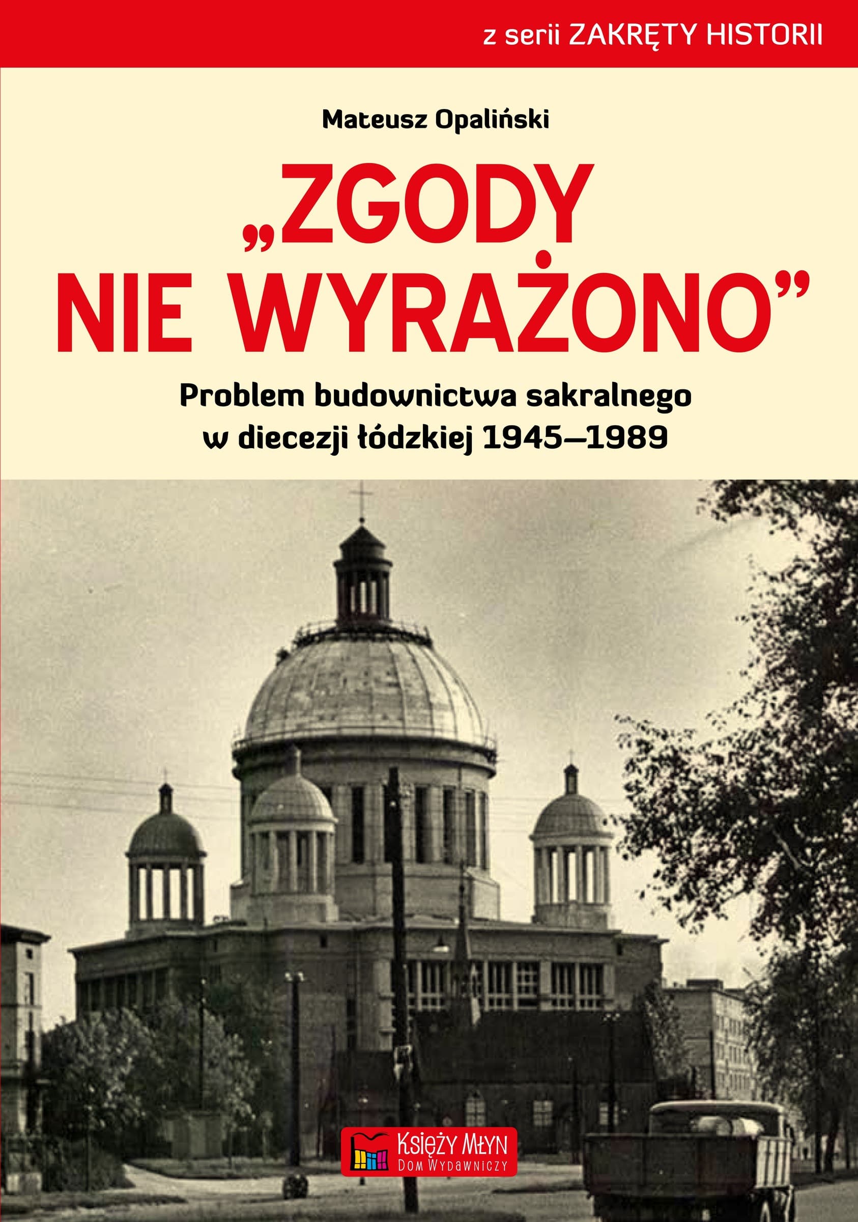 Budownictwo sakralne w diecezji łódzkiej 1945-1989