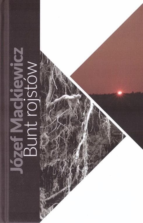 Powieść Bunt rojstów Józefa Mackiewicza