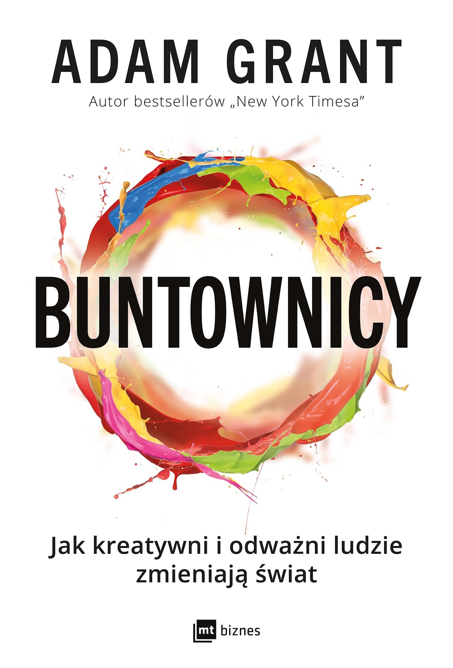 Buntownicy. Kreatywni ludzie zmieniają świat