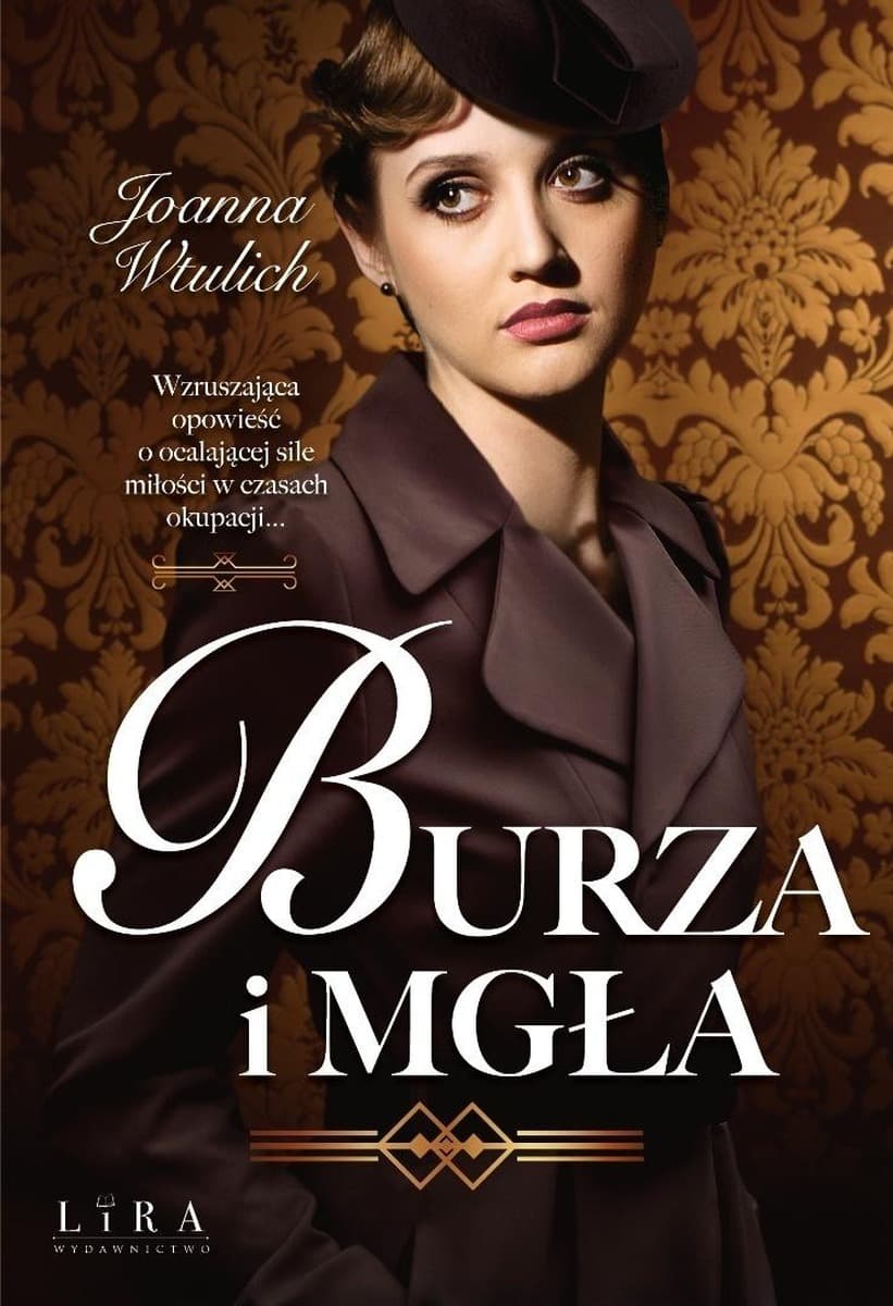 Burza i mgła wzruszająca opowieść o miłości w czasach wojny