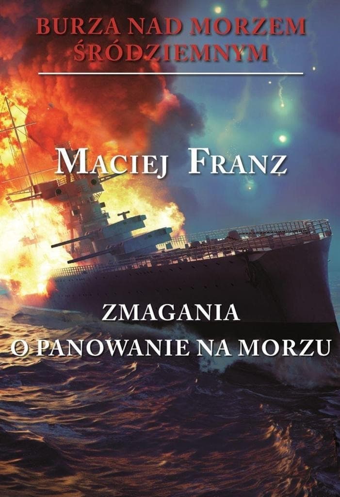 Burza nad Morzem Śródziemnym T.2 Zmagania o panowanie