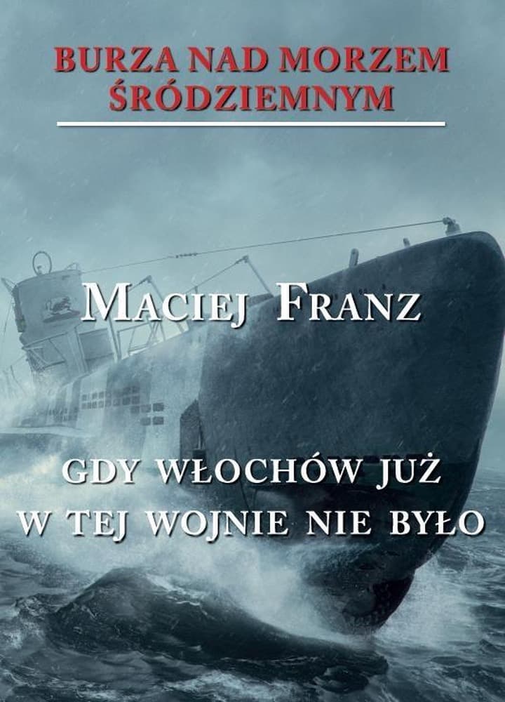 Burza nad Morzem Śródziemnym Tom 5 Wojna na morzu