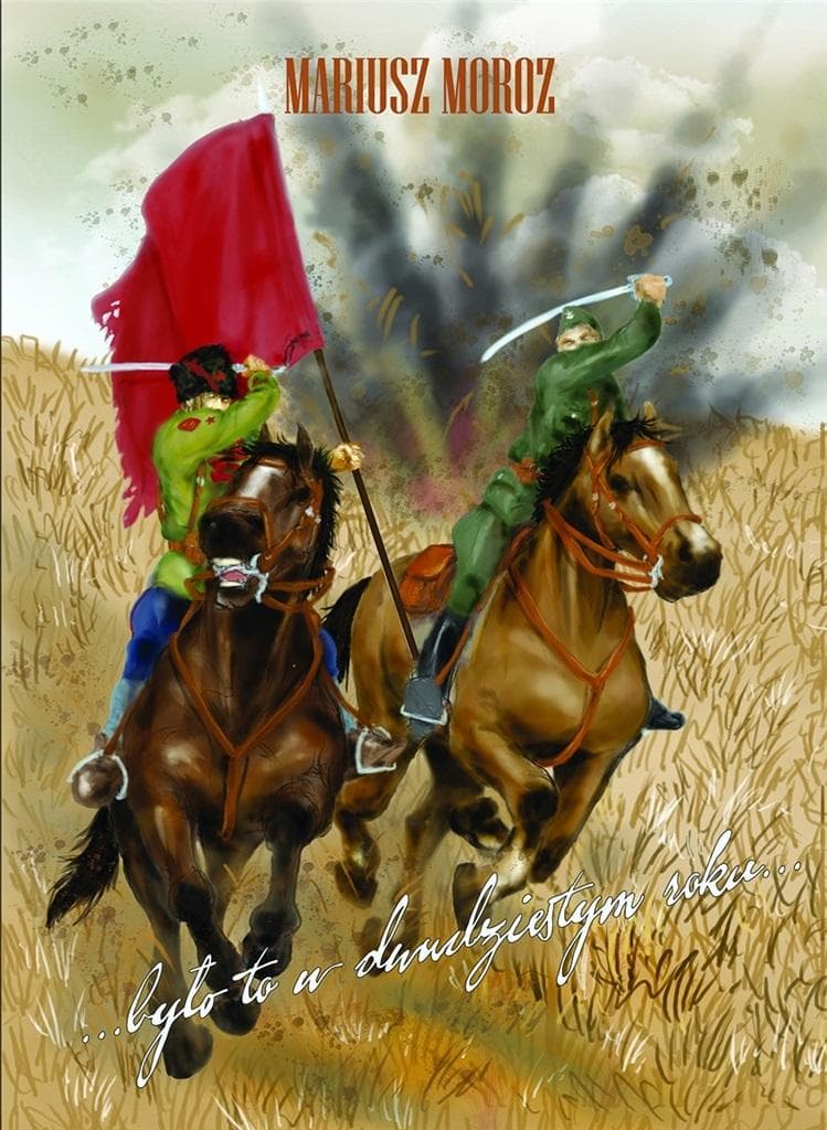 Było to w dwudziestym roku - Komiks historyczny Mariusza Moroza