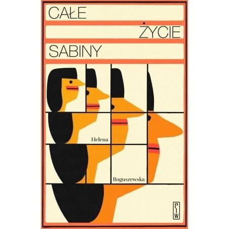 Całe życie Sabiny - Helena Boguszewska 250 stron