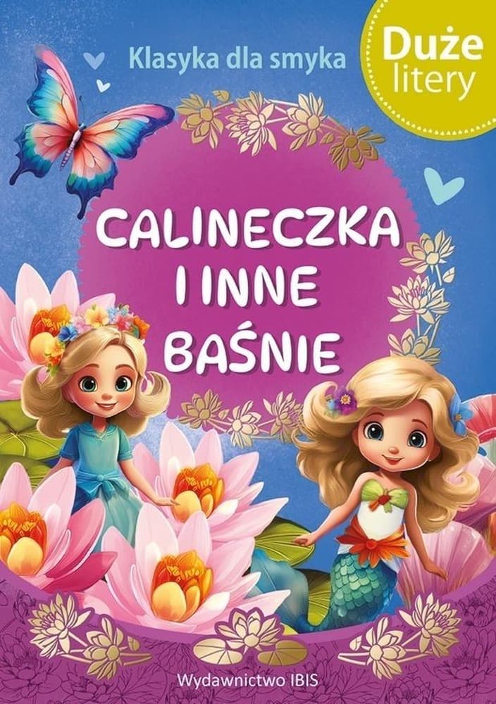 Calineczka i inne baśnie Książka dla dzieci