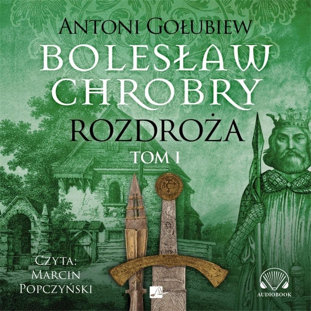 CD MP3 Rozdroża. Bolesław Chrobry