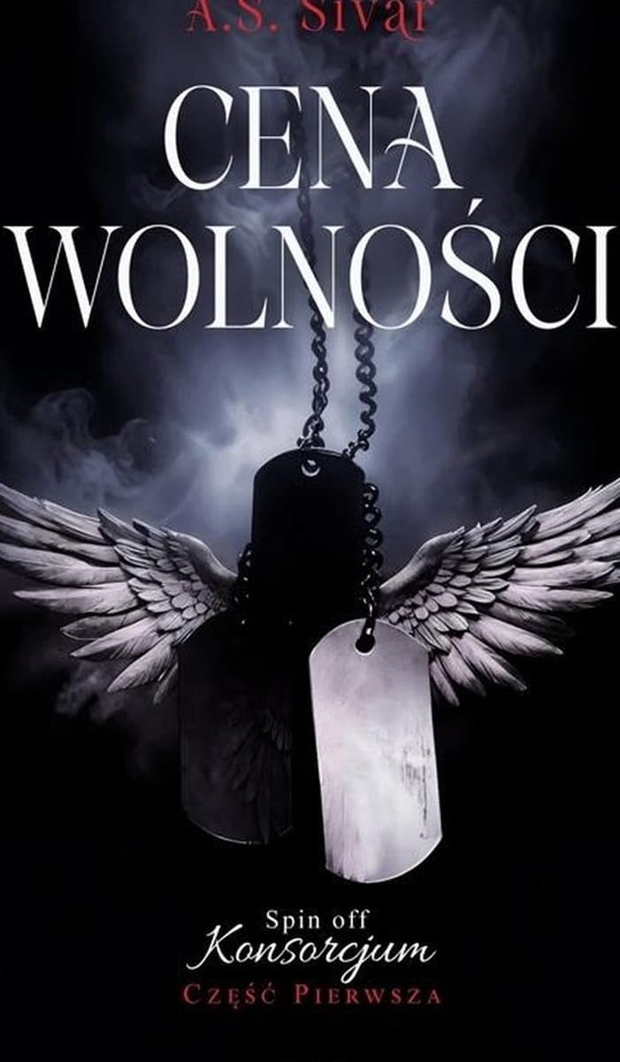 Cena wolności. Spin off Konsorcjum. Tom 1. Powieść Amare 2025