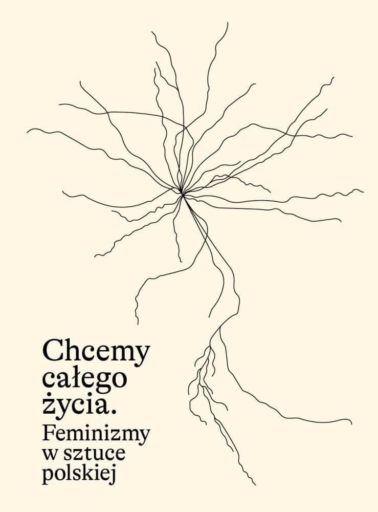 Chcemy całego życia - publikacja o sztuce feministycznej