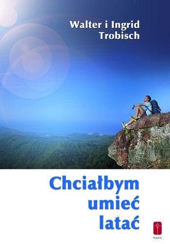Chciałbym umieć latać - O przekraczaniu granic