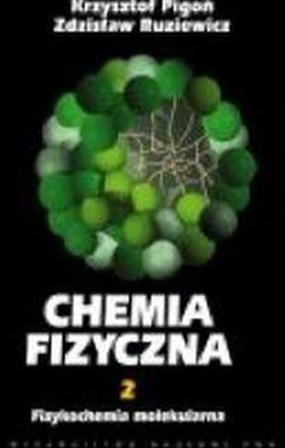 Chemia fizyczna molekularna tom 2 - Krzysztof Pigoń, Zdzisław Ruziewicz