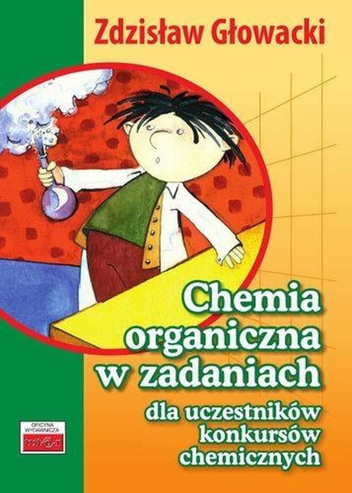 Chemia organiczna - Zadania dla uczestników konkursów chemicznych