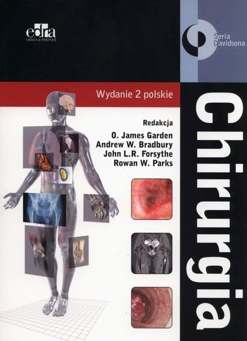 Chirurgia - kompleksowy podręcznik dla studentów i lekarzy