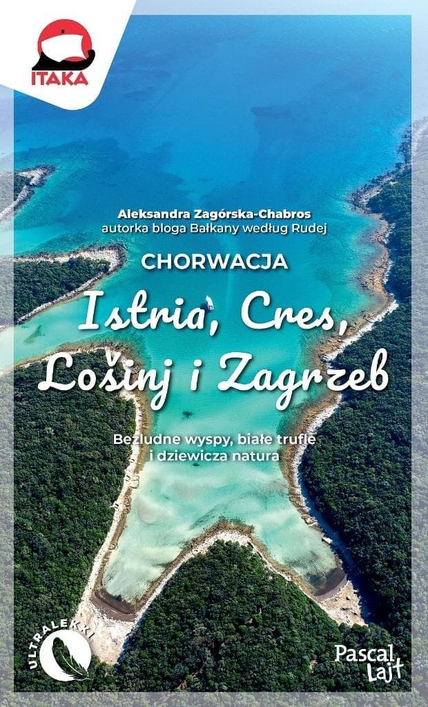 Chorwacja. Istria, Cres, Lošinj i Zagrzeb. Przewodnik turystyczny