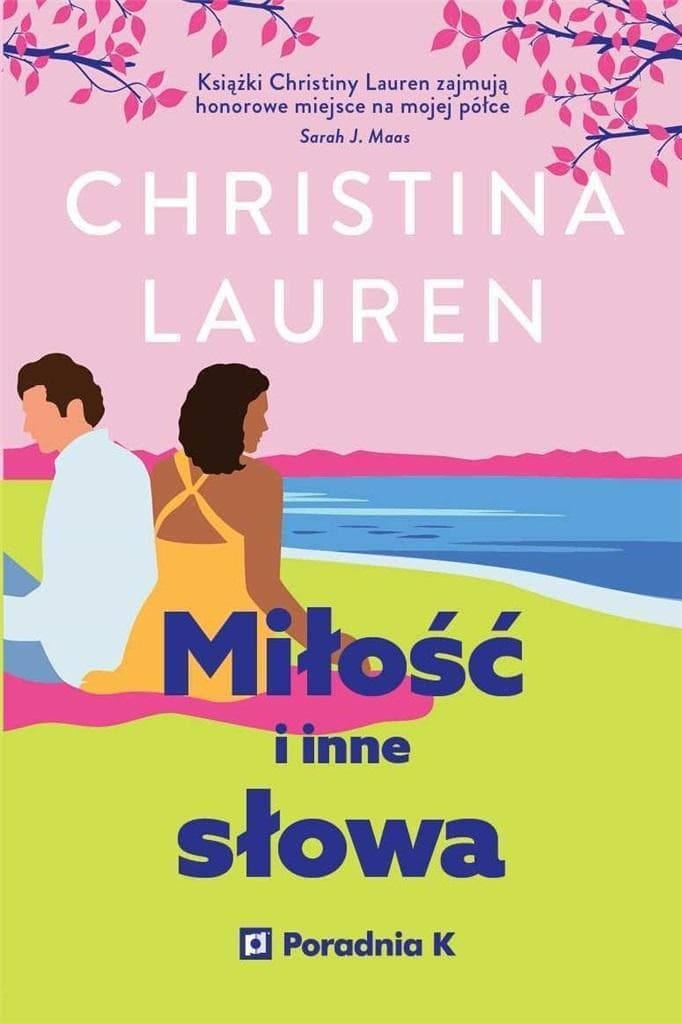 Christina Lauren - Miłość i inne słowa Powieść obyczajowa