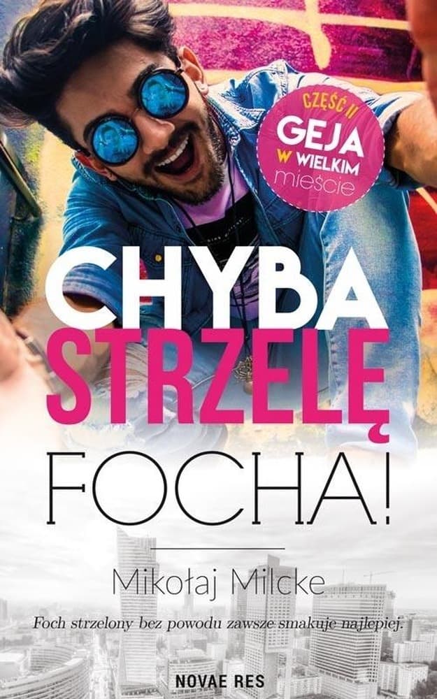 Chyba strzelę focha gej w wielkim mieście Tom 2 Novae Res 2019