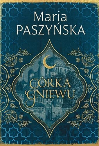 Córka gniewu T.3 Cień sułtana - Maria Paszyńska