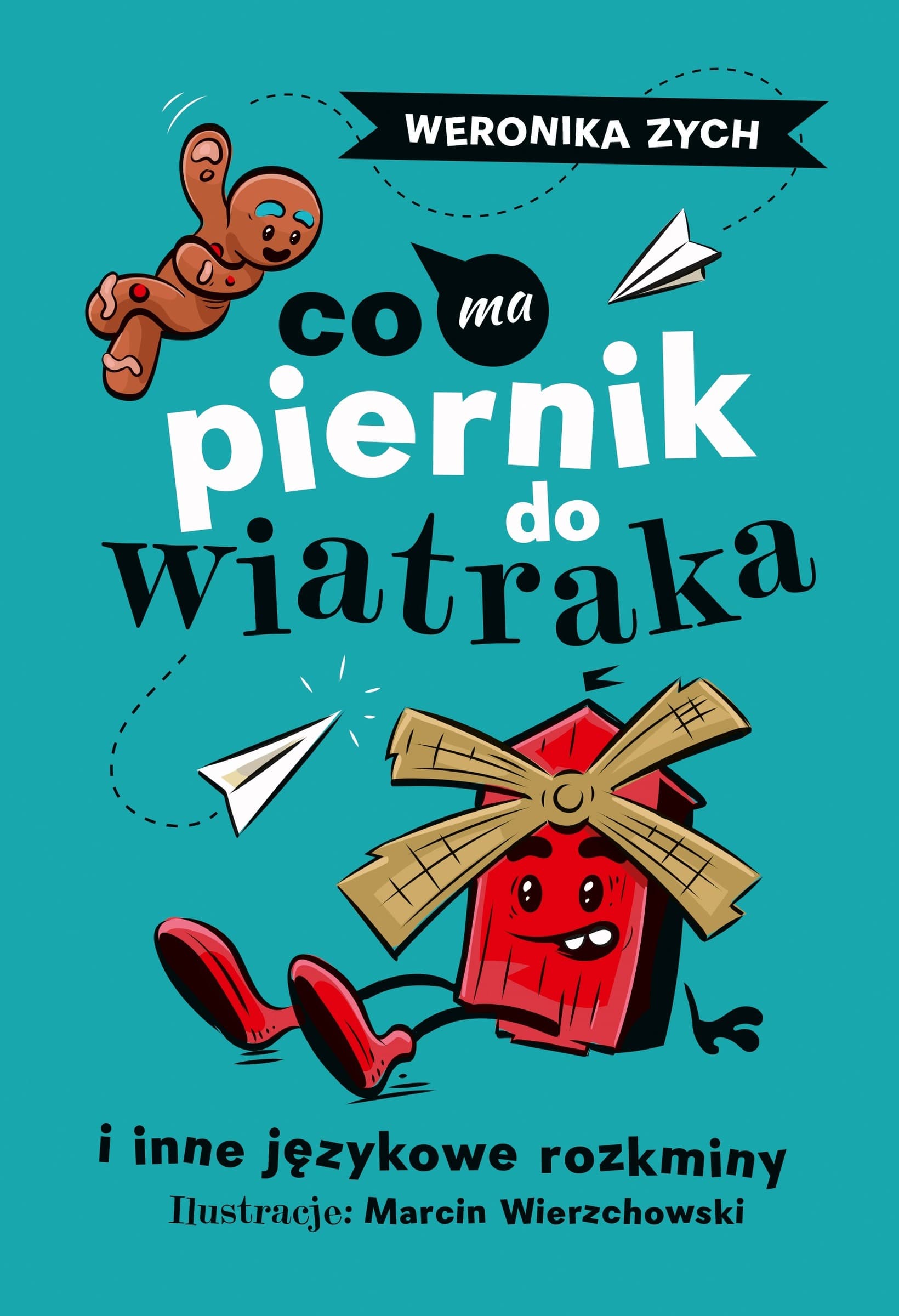 Co ma piernik do wiatraka i inne językowe rozkminy