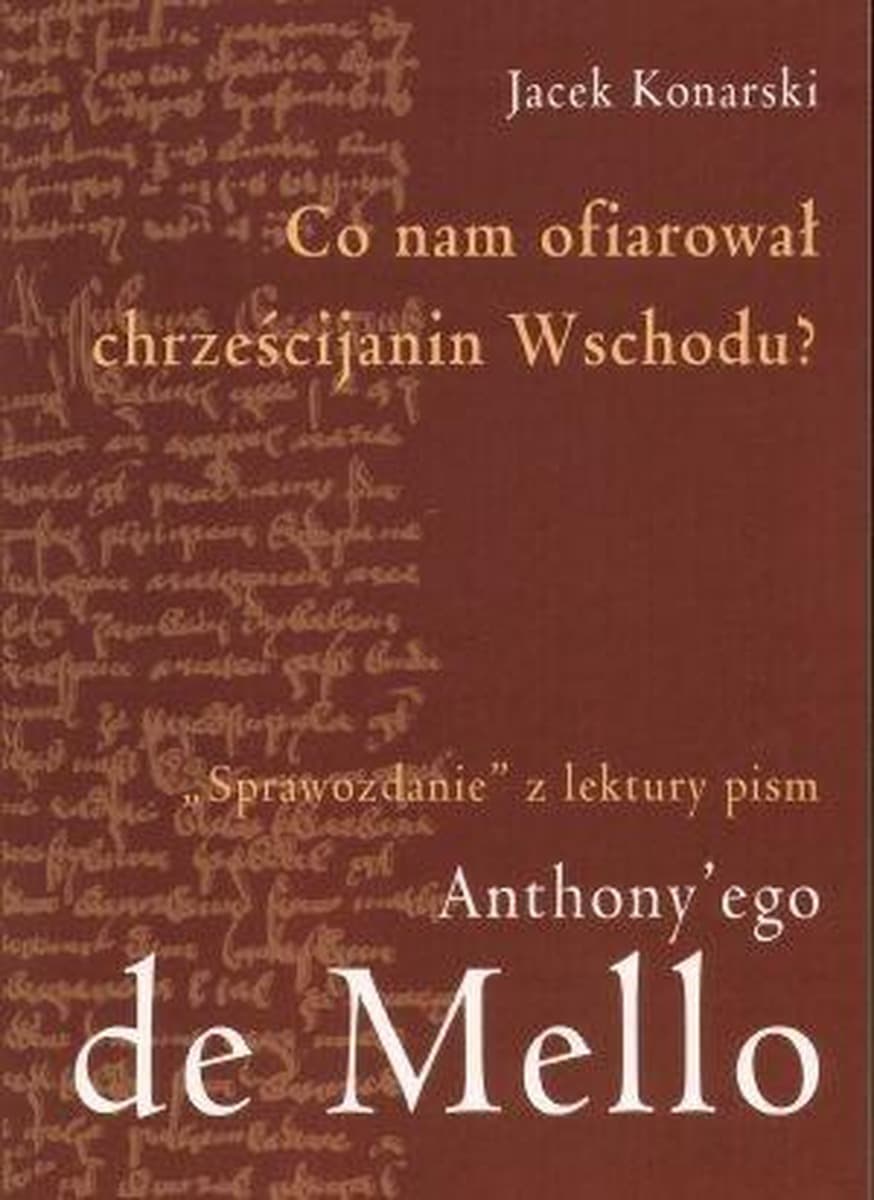 Co nam ofiarował chrześcijanin Wschodu? Jacek Konarski