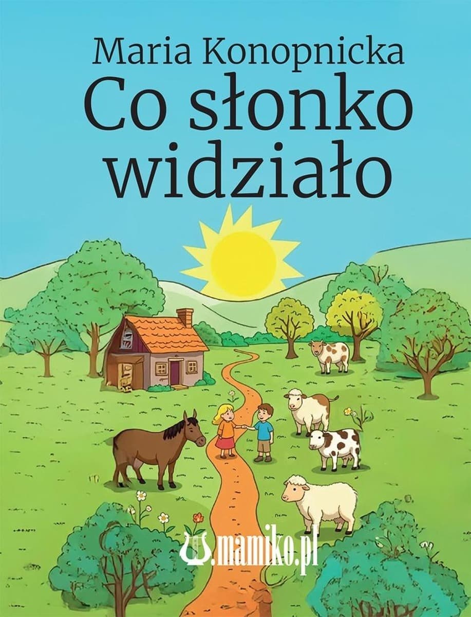 Co słonko widziało - Maria Konopnicka - Książka