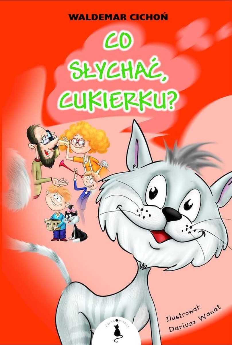 Co słychać, Cukierku? - Waldemar Cichoń