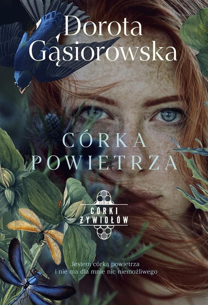 Powieść obyczajowa Córki Żywiołów. Córka Powietrza Doroty Gąsiorowskiej z autografem