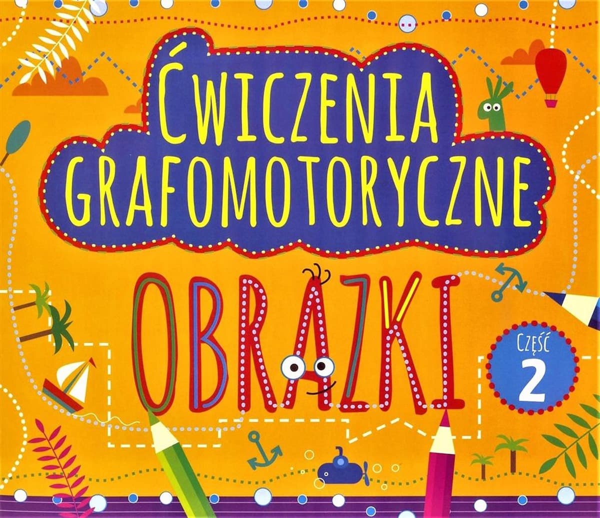 Ćwiczenia grafomotoryczne Obrazki część 2 - praca zbiorowa