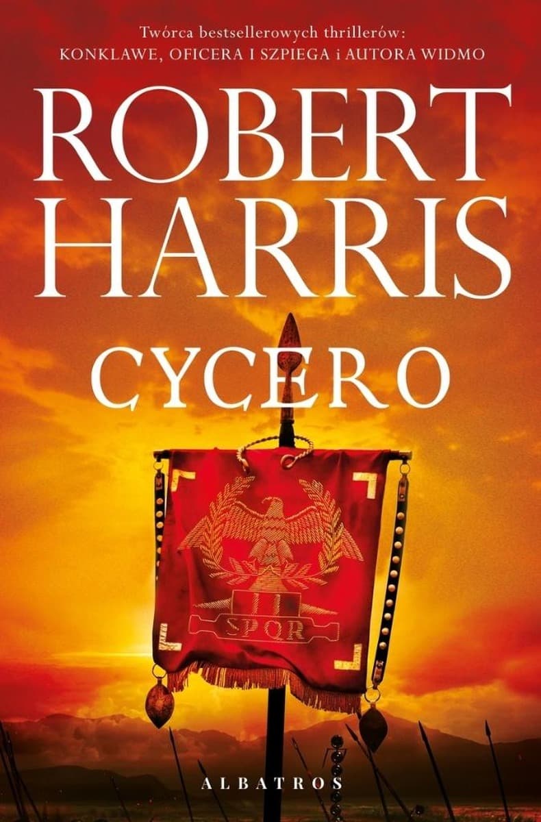 Cycero. Trylogia rzymska. Tom 1. Powieść historyczna