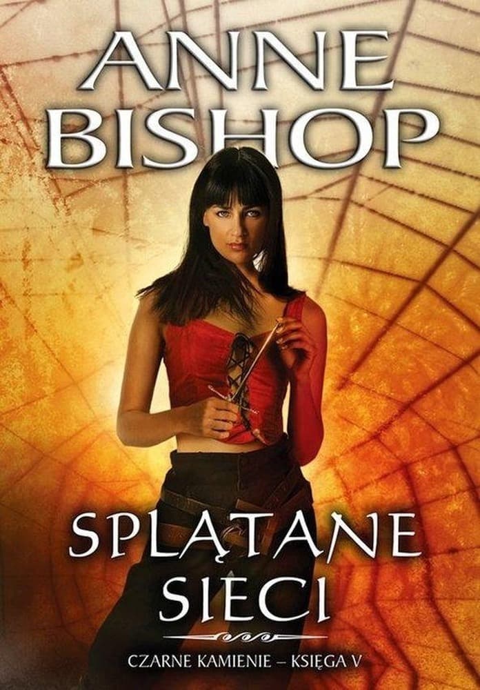 Czarne Kamienie księga V Splątane sieci - Anne Bishop
