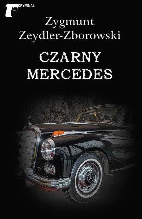 Czarny mercedes - Zygmunt Zeydler-Zborowski - powieść