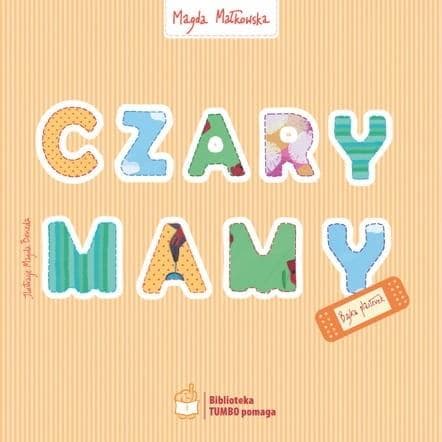 Fundacja Hospicyjna: Czary mamy bajka terapeutyczna dla dzieci