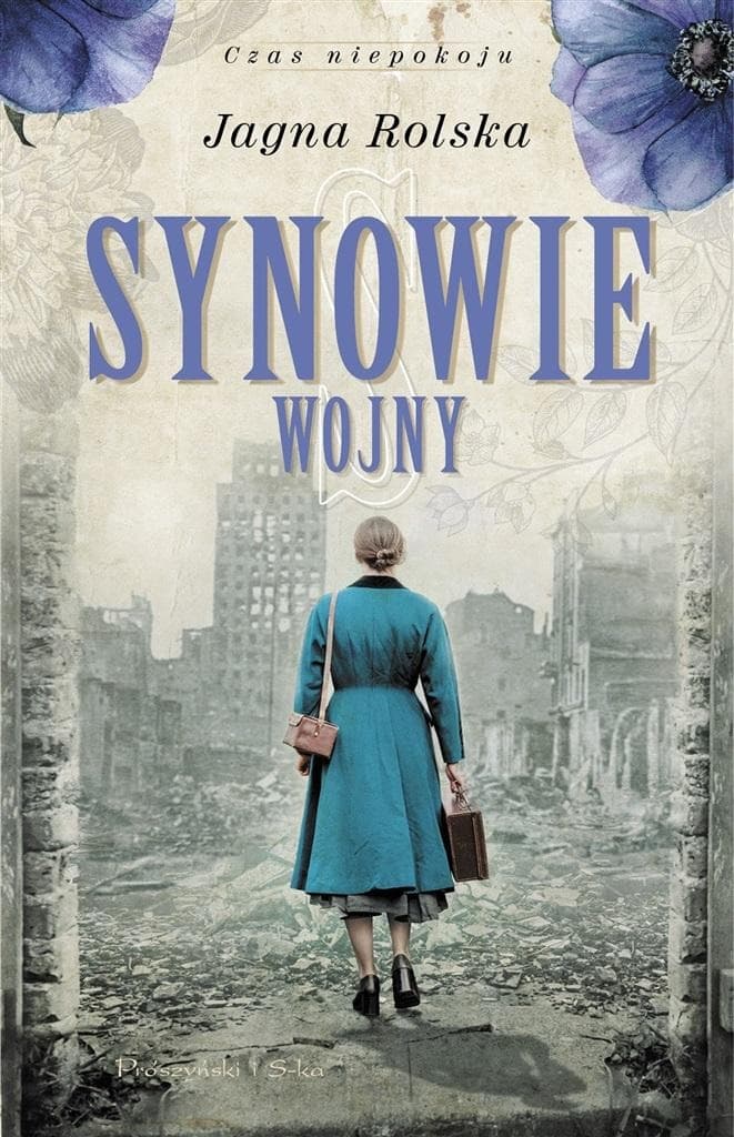 Czas niepokoju. Synowie wojny - Jagna Rolska