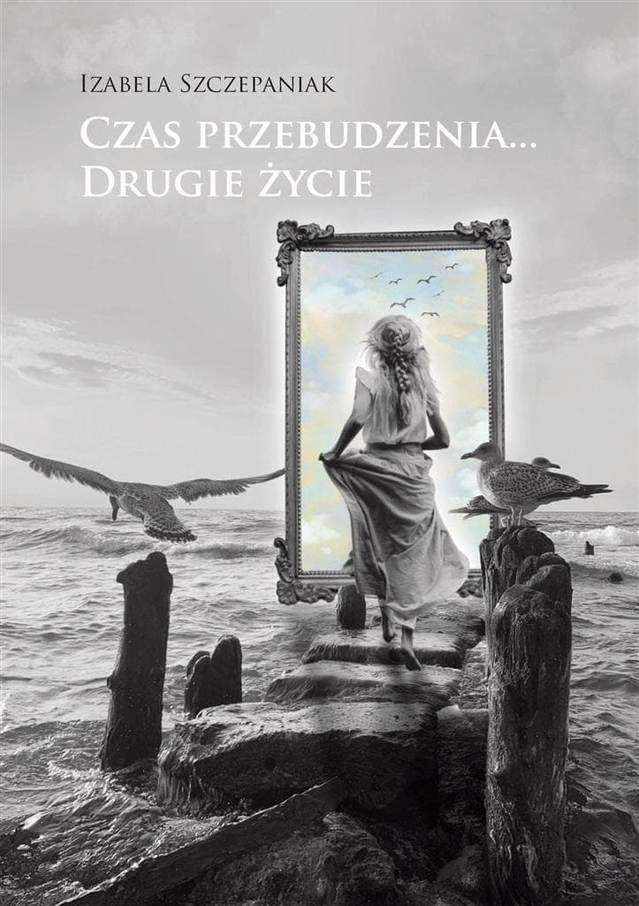 Czas przebudzenia Drugie życie - Izabela Szczepaniak, 90 stron