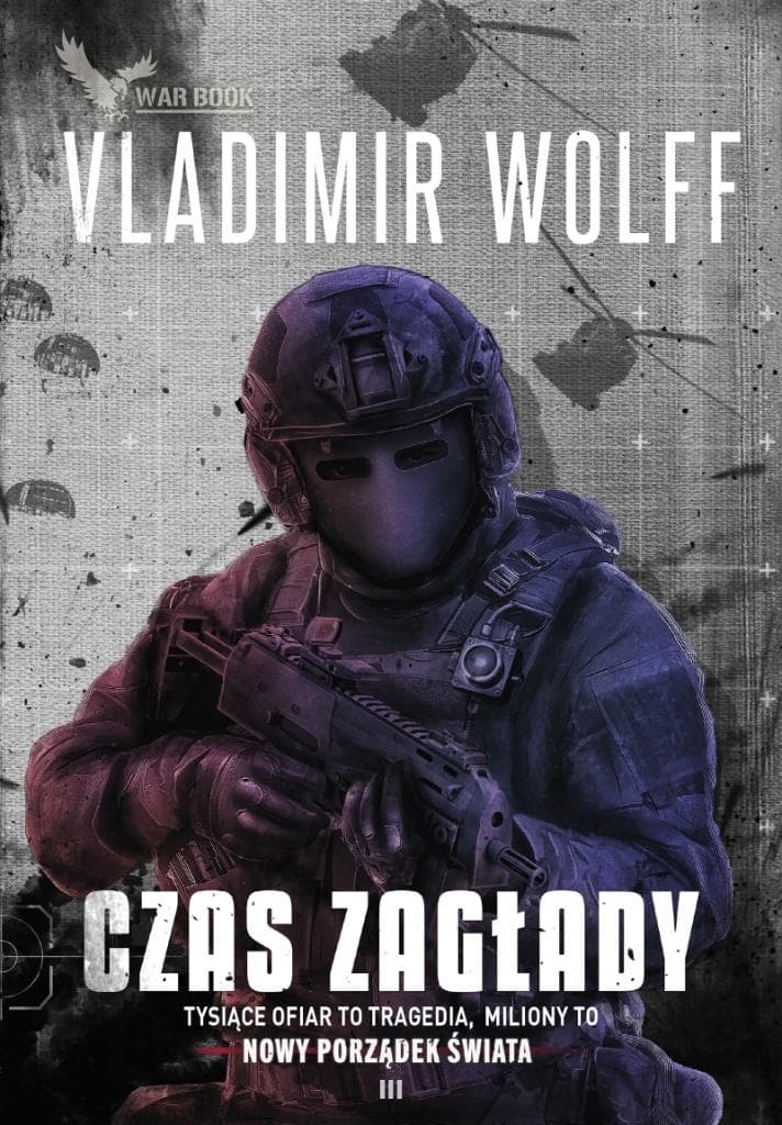 Czas zagłady Vladimir Wolff - Epicka wizja III Wojny Światowej