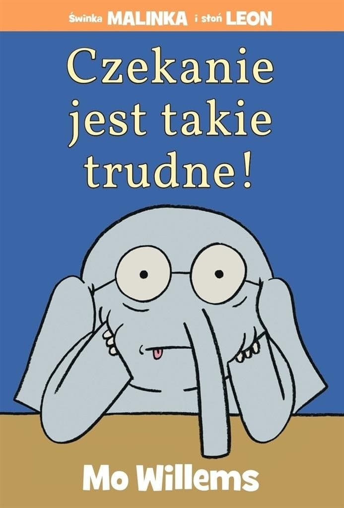 Czekanie jest takie trudne! - książka dla dzieci